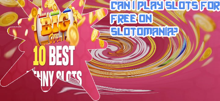Play penny slots for free