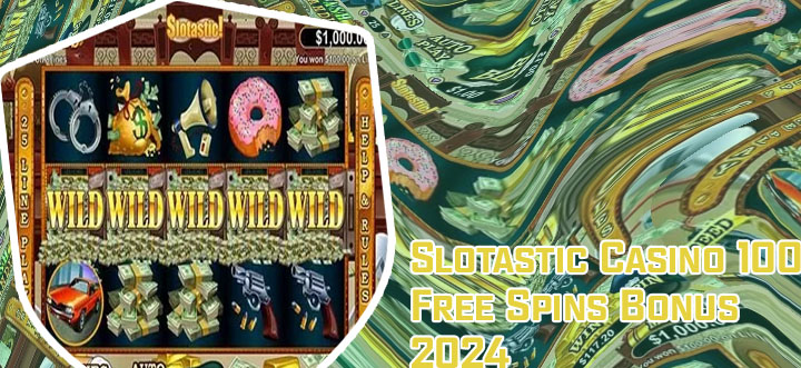 Slotastic free spins